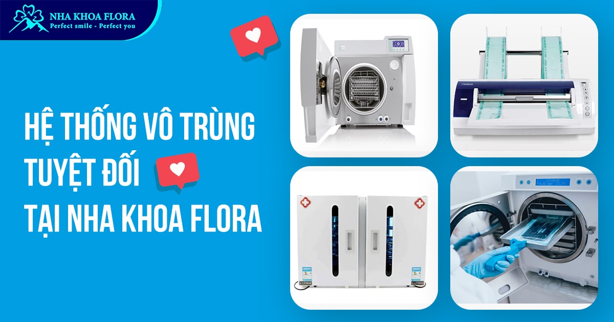 HỆ THỐNG VÔ TRÙNG TUYỆT ĐỐI TẠI NHA KHOA FLORA
