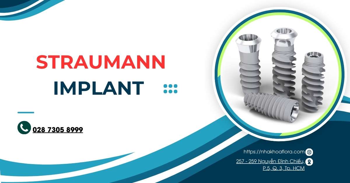 Straumann Implant của nước nào? Có tốt không? Giá bao nhiêu?