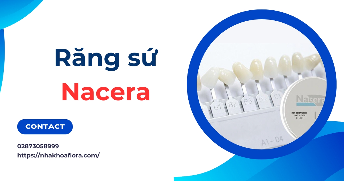 Răng sứ Nacera của nước nào? Có mấy loại? Giá bao nhiêu?