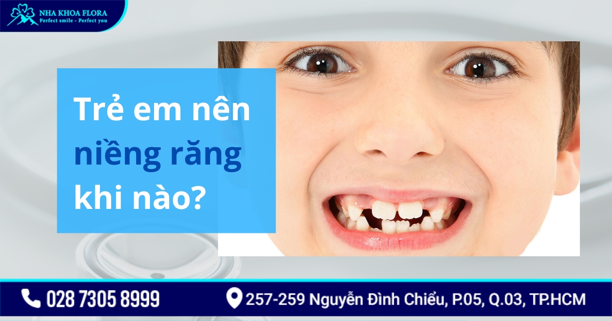 Trẻ em nên niềng răng khi nào? – Bác sĩ Đắc Minh giải đáp!