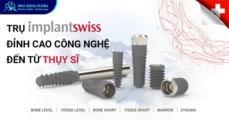 Trụ Implantswiss – Đỉnh Cao Công Nghệ Đến Từ Thụy Sĩ 2