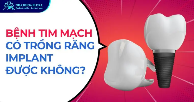 Bệnh tim mạch có trồng răng Implant được không? 3