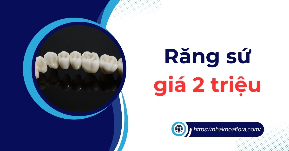 Răng sứ giá 2 triệu có đảm bảo an toàn và chất lượng không?