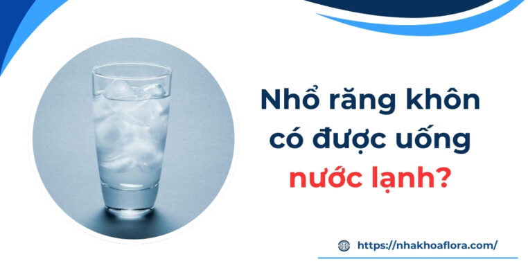 nhổ răng khôn có được uống nước lạnh