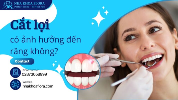 Cắt lợi có ảnh hưởng đến răng không? Bao lâu thì lành và có mọc lại không?