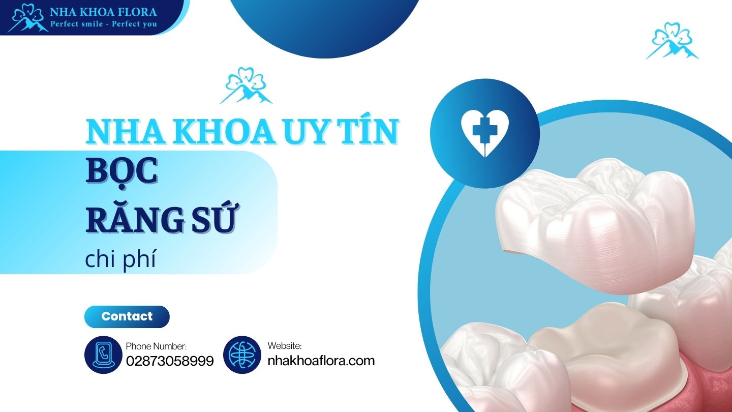 Chi phí bọc răng sứ trọn gói tại nha khoa uy tín